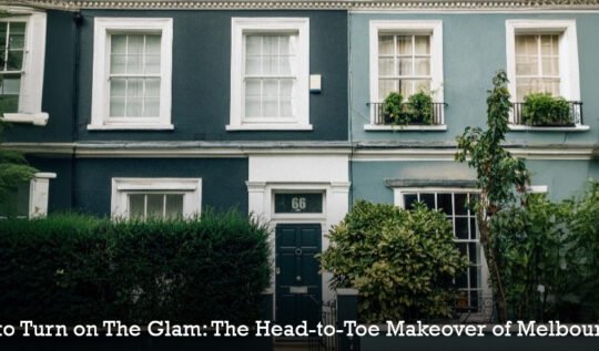 Time to Turn on The Glam: The Head-to-Toe Makeover of Melbourne Facade